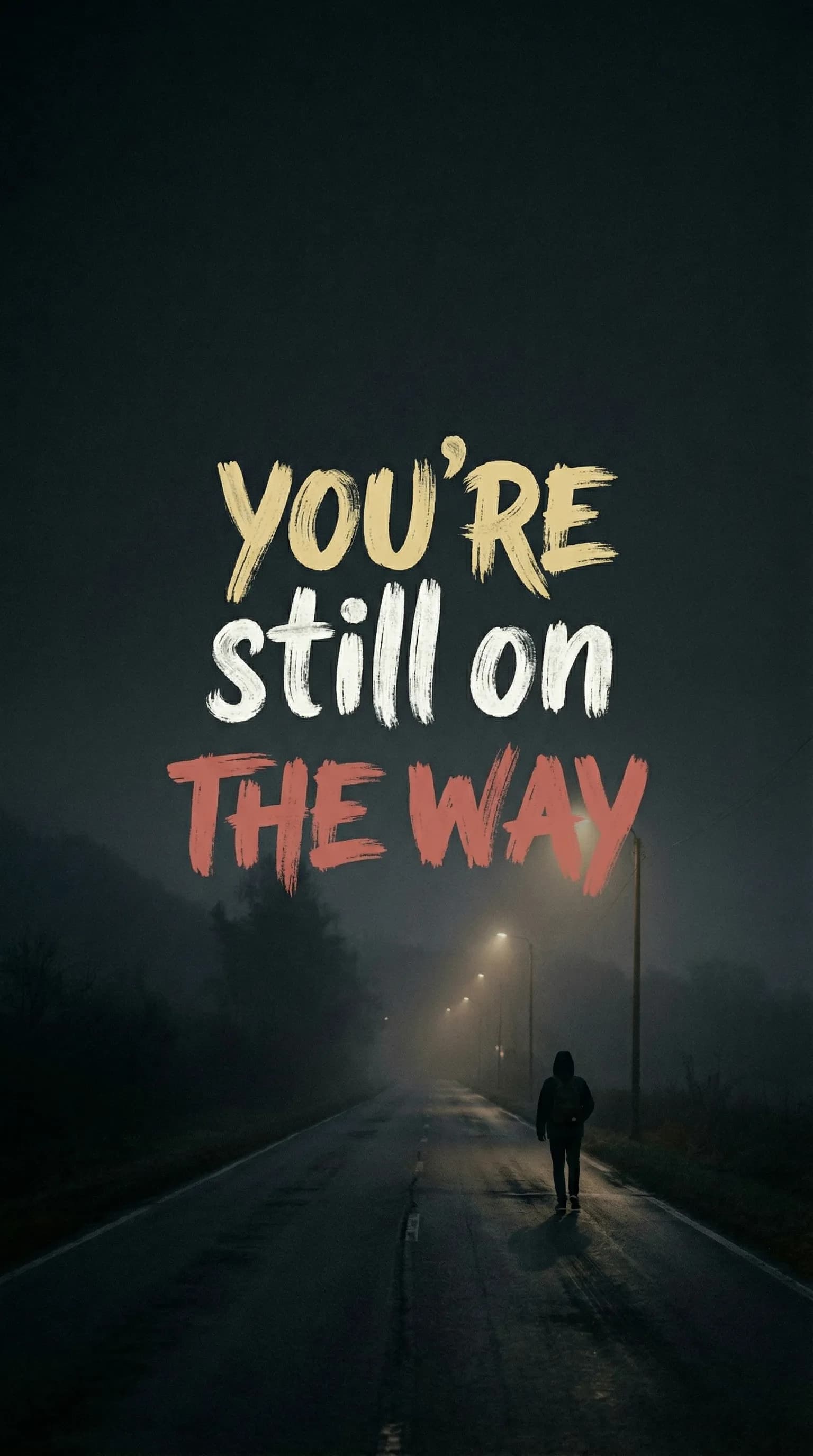 You're Still on The Way